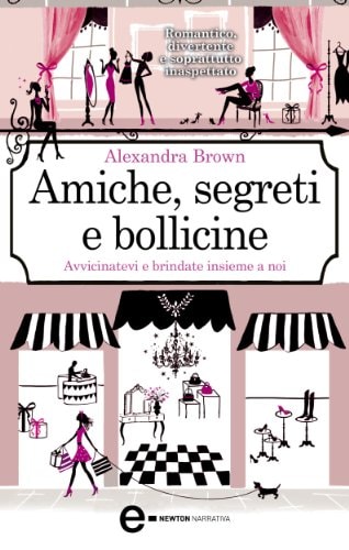 Amiche, segreti e bollicine (eNewton Narrativa)