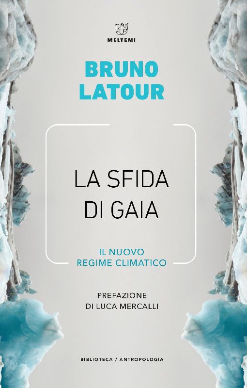 La sfida di Gaia. Il nuovo regime climatico