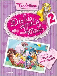 Il diario segreto delle Tea Sisters. Ediz. illustrata. Vol. 2