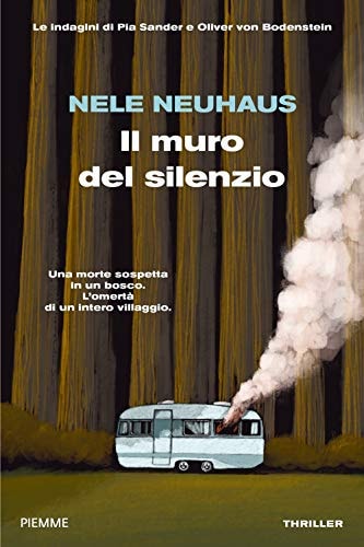 Il muro del silenzio. Le indagini di Pia Sander e Oliver von Bodenstein
