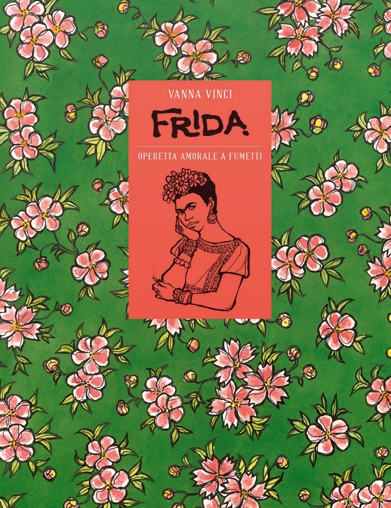 Frida Kahlo. Operetta amorale a fumetti