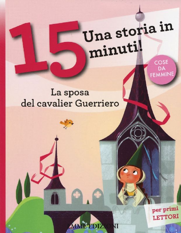 La sposa del cavalier Guerriero. Una storia in 15 minuti!
