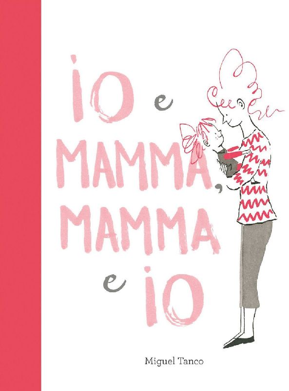 Io e Mamma, Mamma e Io