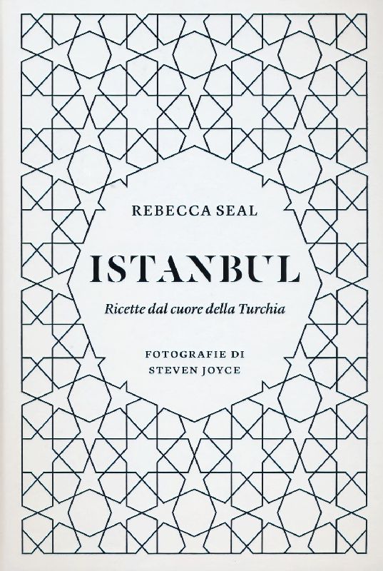 Istanbul. Ricette dal cuore della Turchia