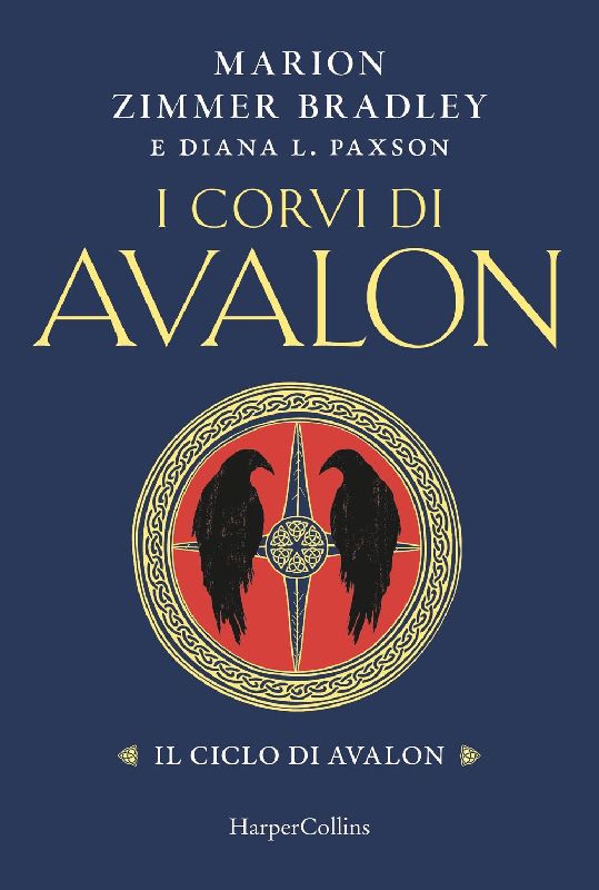 I corvi di Avalon. Il ciclo di Avalon