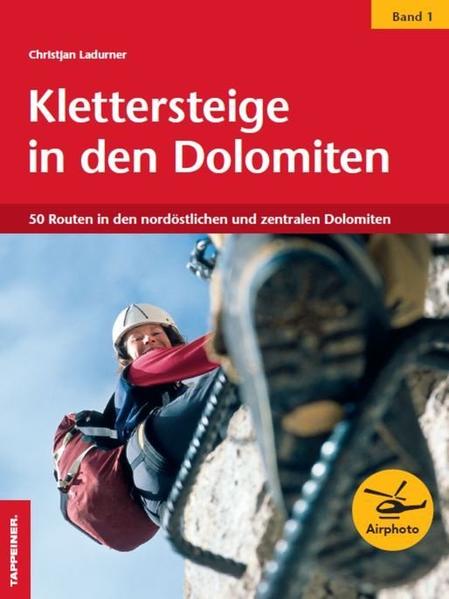 Klettersteige in den Dolomiten, Band 1