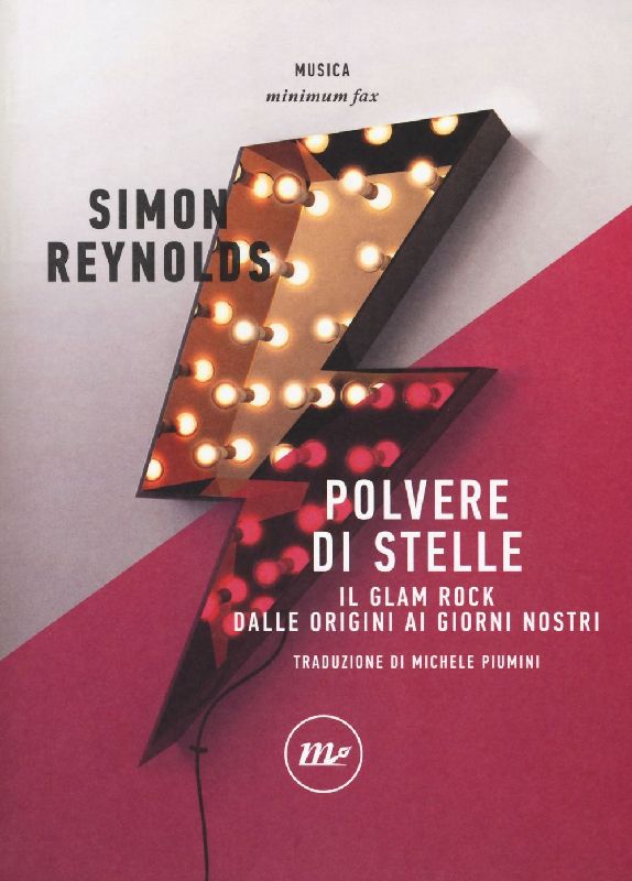 Polvere di stelle. Il glam rock dalle origini ai giorni nostri