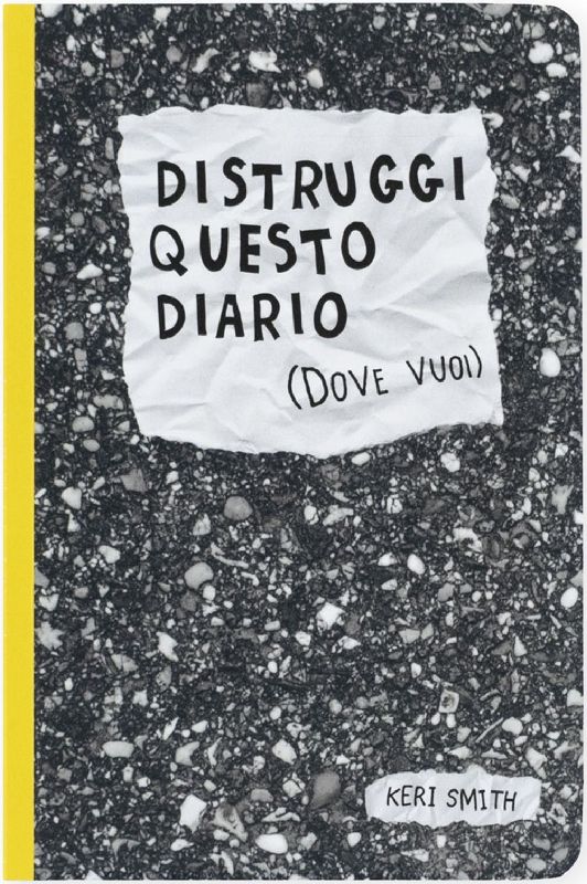 Distruggi questo diario (dove vuoi)