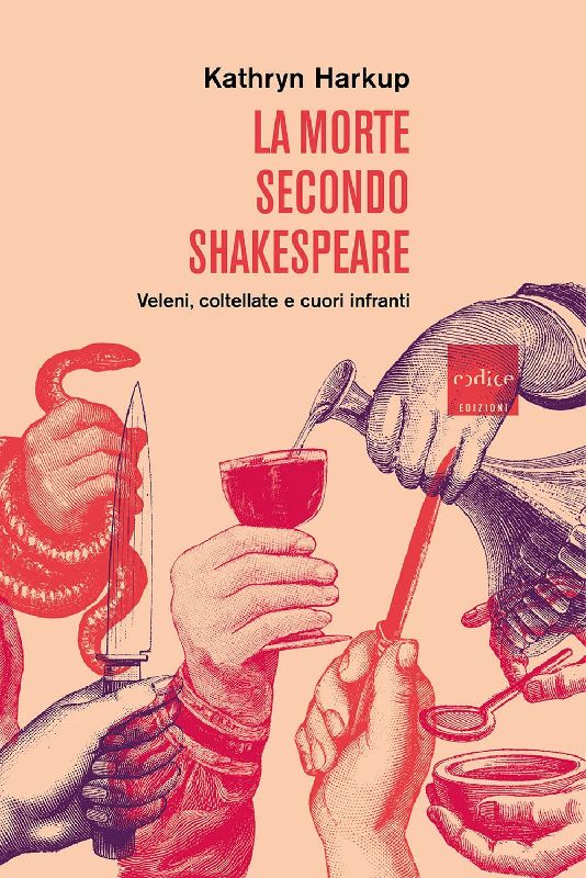 La morte secondo Shakespeare. Veleni, coltellate e cuori infranti