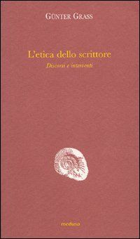 L' etica dello scrittore. Discorsi e interventi
