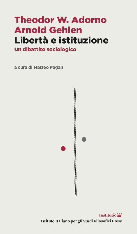 Libertà e istituzione. Un dibattito sociologico. Testo tedesco a fronte
