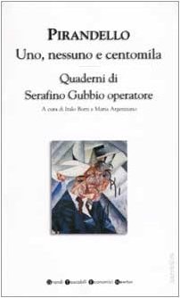 Uno, nessuno e centomila - Quaderni di Serafino Gubbio operatore