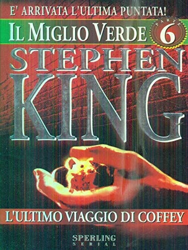 Il miglio verde, Volume 6: L'ultimo viaggio di Coffey