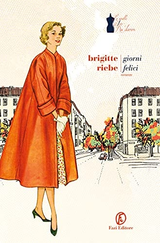 Giorni Felici. Le Sorelle Del Ku'damm. Vol. 2