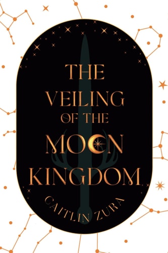 The Veiling of the Moon Kingdom (The Stars Forgotten)