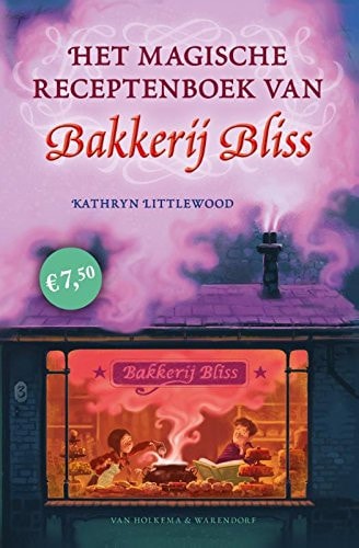 Het magische receptenboek van Bakkerij Bliss (Bakkerij Bliss (1))