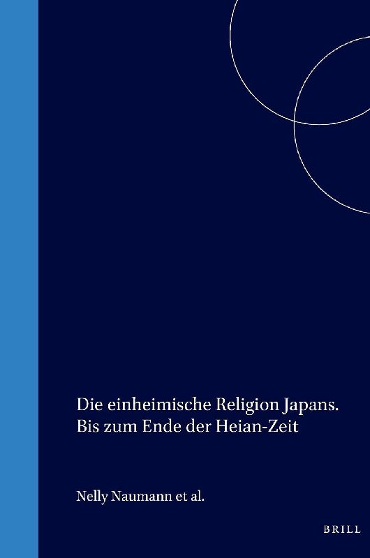Die Einheimische Religion Japans. Bis Zum Ende Der Heian-Zeit