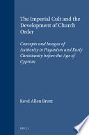 The Imperial Cult and the Development of Church Order
