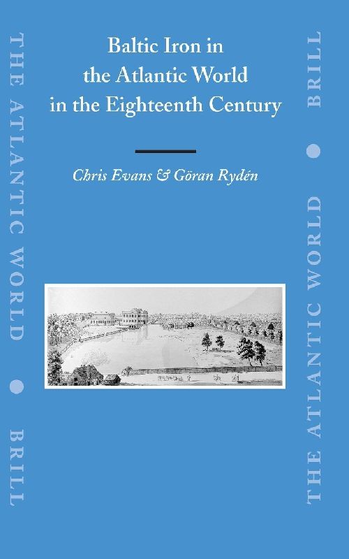 Baltic Iron in the Atlantic World in the Eighteenth Century