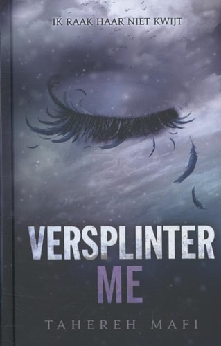 Versplinter me (Touching Juliette, 2,5)