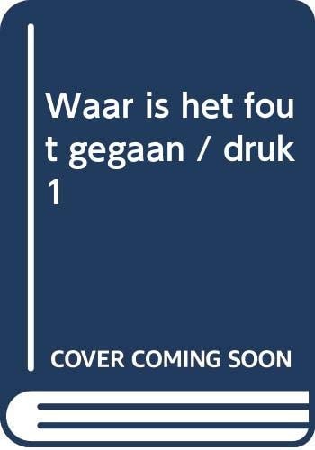 Waar is het fout gegaan