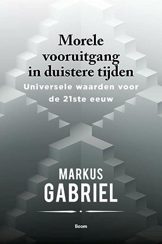 Morele vooruitgang in duistere tijden: Universele waarden voor de 21ste eeuw