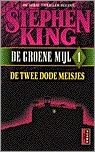 De Groene Mijl 1: De twee dode meisjes