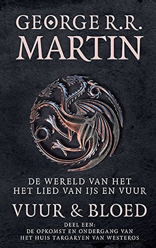 1 De opkomst van het huis Targaryen van Westeros (De wereld van het lied van ijs en vuur)