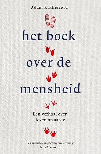 Het boek over de mensheid: een geschiedenis van cultuur, seks, oorlog en onze evolutie