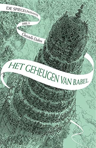 Het geheugen van Babel (De spiegelpassante, 3)