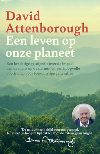 Een leven op onze planeet: een terugblik en een toekomstvisie