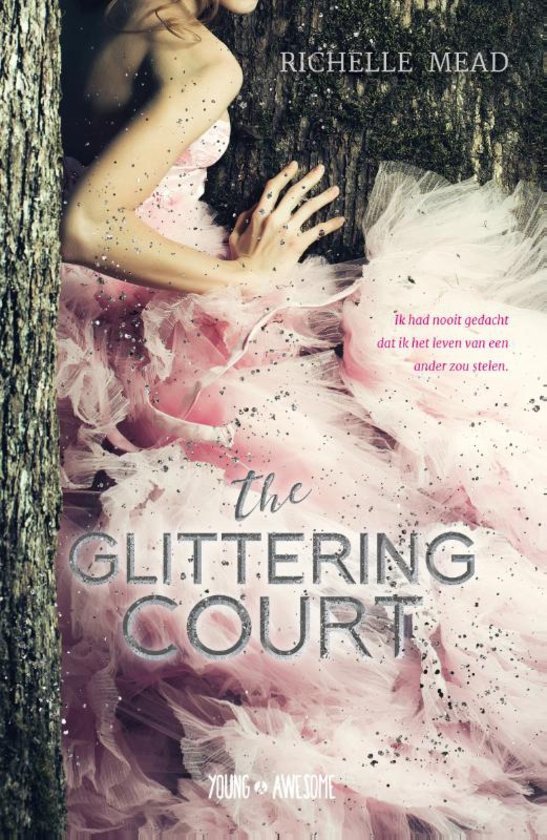 The glittering court: ik had nooit gedacht dat ik