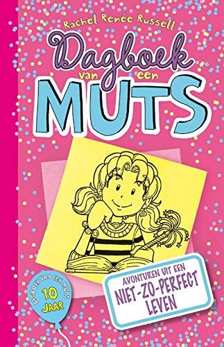 Dagboek van een muts: avonturen uit een niet-zo-perfect leven (Dagboek van een muts, 1)