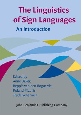 The Linguistics of Sign Languages (Not in series)