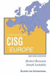 Understanding the CISG in Europe:A Compact Guide to the 1980 United Nations Convention on Contracts for the International Sale of Goods