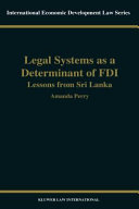 Legal Systems as a Determinant of FDI:Lessons from Sri Lanka
