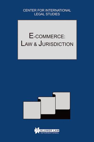 E-Commerce:Law and Jurisdiction:Comparative Law Yearbook of International Business - Special Issue 2002