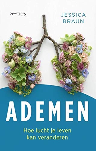 Ademen: hoe lucht je leven kan veranderen
