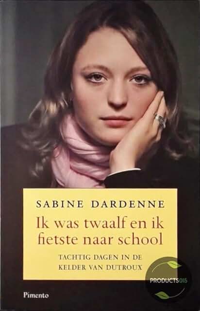 Ik was twaalf en ik fietste naar school: tachtig dagen in de kelder van Dutroux