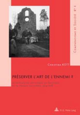 Préserver l’art de l’ennemi ?