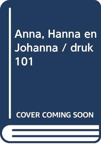 Anna, Hanna en Johanna: Over Drie Generaties Vrouwen