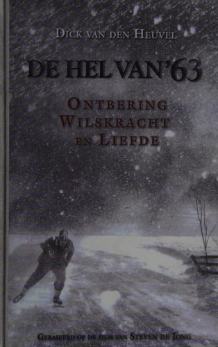 De hel van '63: ontbering, wilskracht en liefde