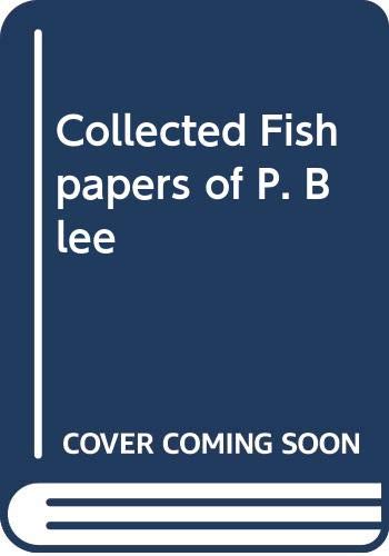 Collected Fishpapers of P. Blee
