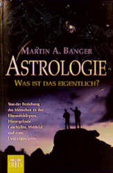 Astrologie - Was ist das eigentlich?