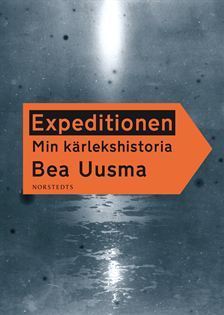 Expedition: My Love Story(Swedish Edition) Expeditionen : Min Kärlekshistoria