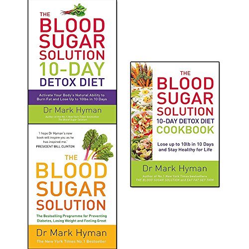 blood sugar solution collection 3 books set by mark hyman (10-day detox diet: activate your body's natural ability to burn fat and lose up to 10lbs in 10 days, the blood sugar solution: the bestsellin