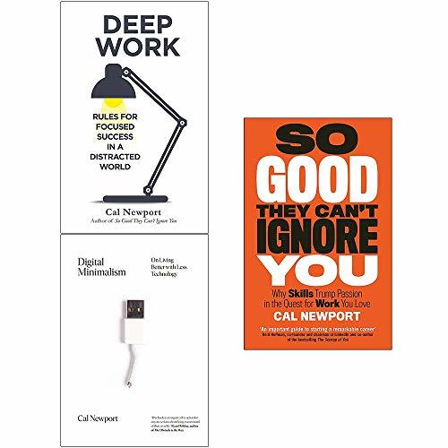 Cal Newport Collection 3 Books Set (Deep Work, Digital Minimalism, So Good They Cant Ignore You)
