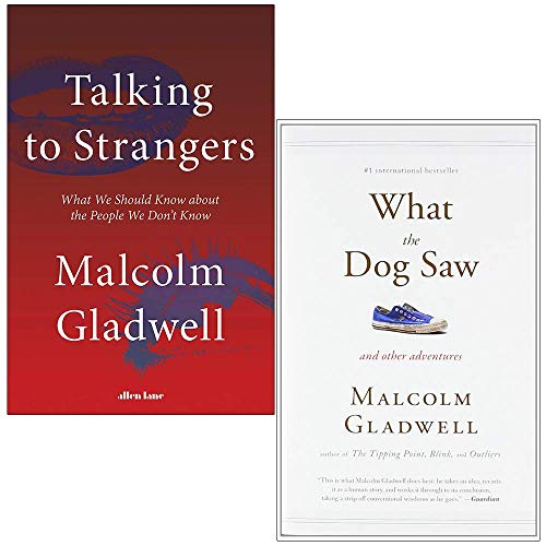 Malcolm Gladwell Collection 2 Books Set (Talking to Strangers [Hardcover], What the Dog Saw)