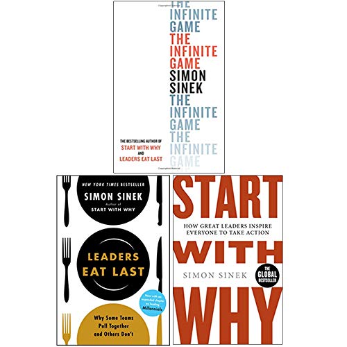 Simon Sinek 3 Books Collection Set (The Infinite Game [Hardcover], Leaders Eat Last, Start With Why)