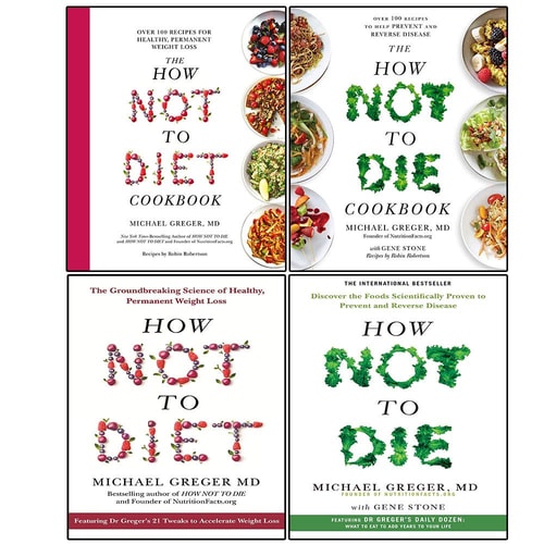 Michael Greger Collection 4 Books Set (The How Not To Diet Cookbook, How Not To Die Cookbook, How Not To Diet, How Not To Die)